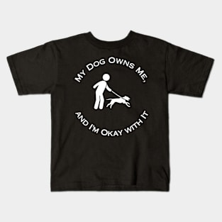 My Dog Owns Me Kids T-Shirt